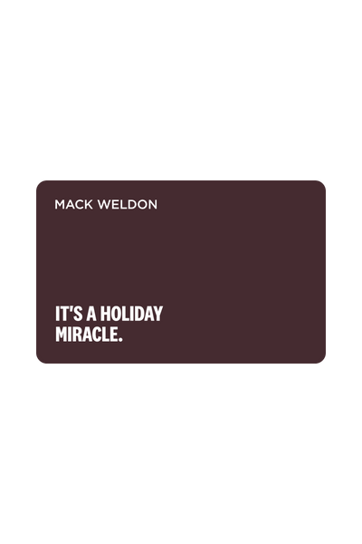 Mack Weldon. It's a holiday Miracle